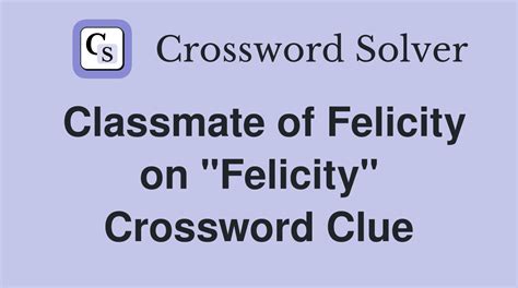 felicity crossword clue